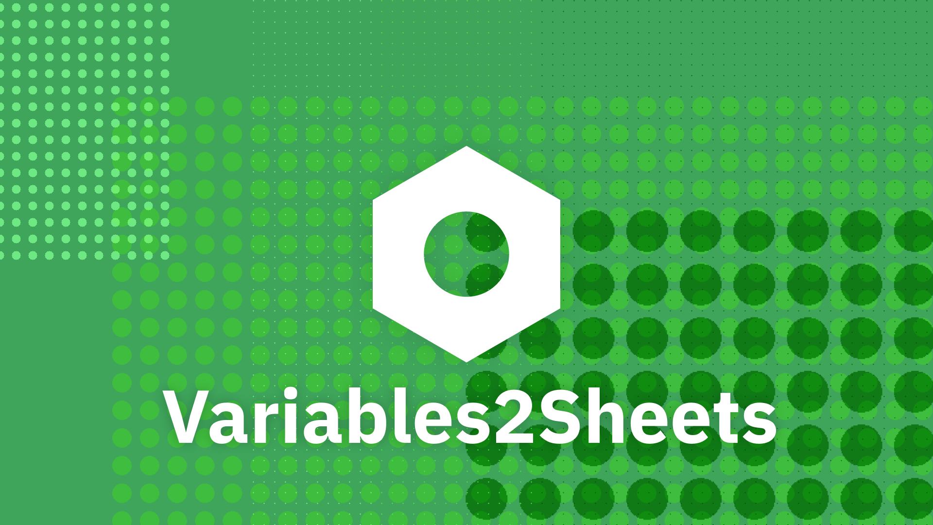 Variables2Sheets 사용 가이드 hero image